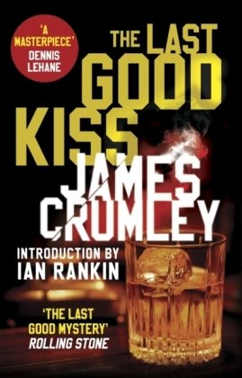The Last Good Kiss Crumley James