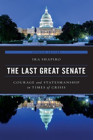 The Last Great Senate Shapiro Ira