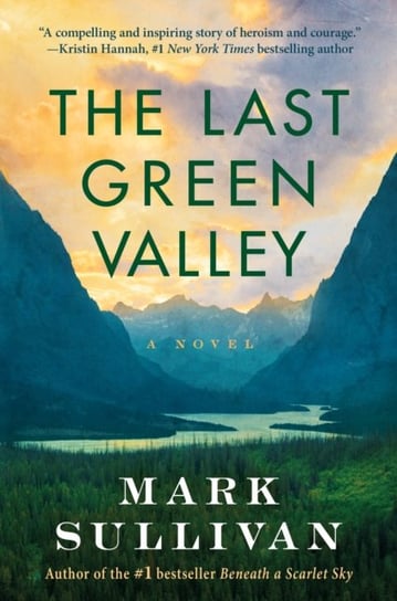 The Last Green Valley: A Novel Sullivan Mark