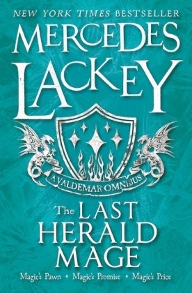 The Last Herald-Mage - A Valdemar Omnibus Lackey Mercedes