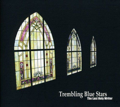 The Last Holy Writer Trembling Blue Stars