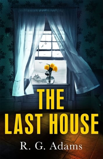 The Last House: an intense psychological thriller of locked doors and family secrets Quercus Publishing