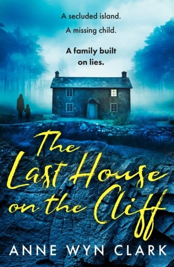 The Last House on the Cliff Anne Wyn Clark