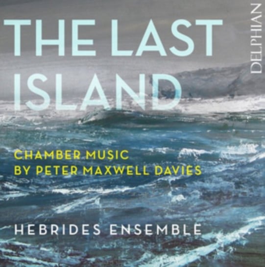 The Last Island: Chamber Music By Peter Maxwell Davies Delphian