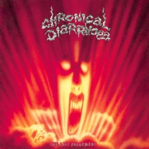 The Last Judgement (remastered + bonus tracks) Chronical Diarrhoea