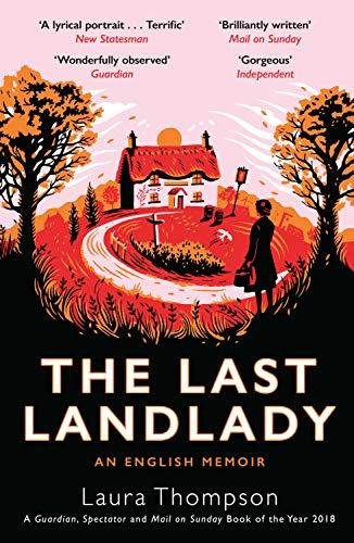 The Last Landlady: An English Memoir Thompson Laura