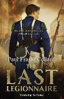 The Last Legionnaire (Jack Lark, Book 5) Collard Paul Fraser