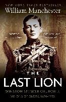 The Last Lion: Winston Spencer Churchill: Visions of Glory, 1874-1932 Manchester William