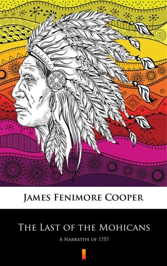 The Last of the Mohicans Cooper James Fenimore