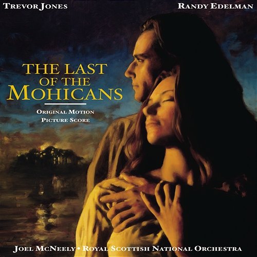 The Last Of The Mohicans Trevor Jones, Randy Edelman
