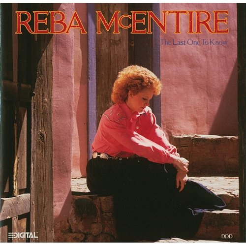 The Last One To Know Reba McEntire