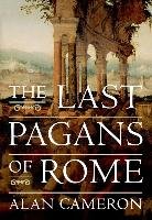 The Last Pagans of Rome Cameron Alan