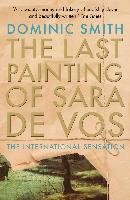 The Last Painting of Sara de Vos Smith Dominic