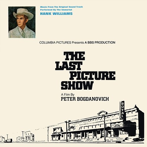 The Last Picture Show Hank Williams, Bob Wills & His Texas Playboys