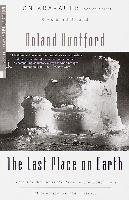 The Last Place on Earth Huntford Roland