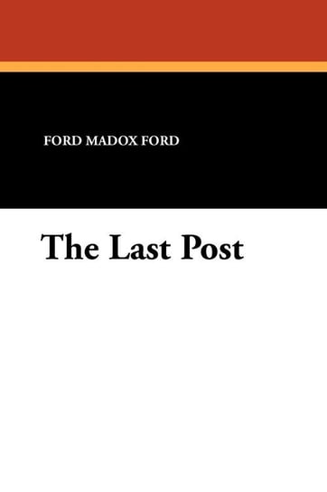 The Last Post Ford Ford Madox