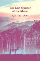 The Last Quarter of the Moon Zijian Chi