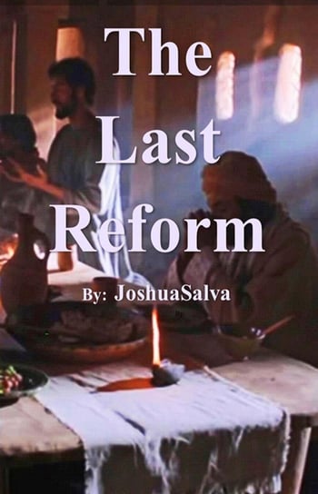 The Last Reform. Third Edition 2022 Joshua Salva