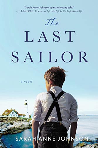 The Last Sailor: A Novel Sarah Anne Johnson