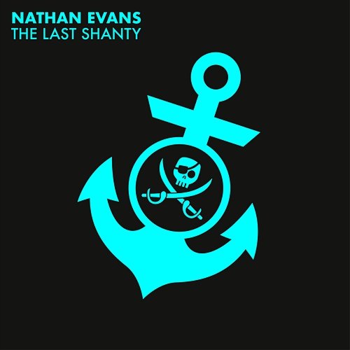 The Last Shanty Nathan Evans