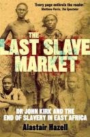 The Last Slave Market Hazell Alastair