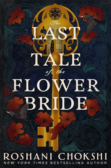 The Last Tale of the Flower Bride Chokshi Roshani
