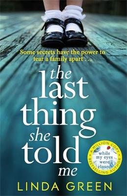 The Last Thing She Told Me: The Richard & Judy Book Club Bestseller Green Linda