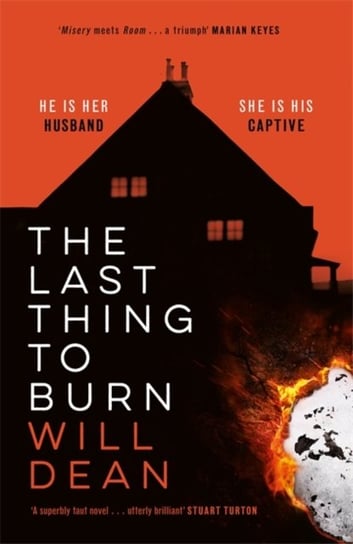 The Last Thing to Burn: Gripping and unforgettable, one of the most highly anticipated releases of 2 Dean Will