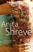 The Last Time They Met Shreve Anita