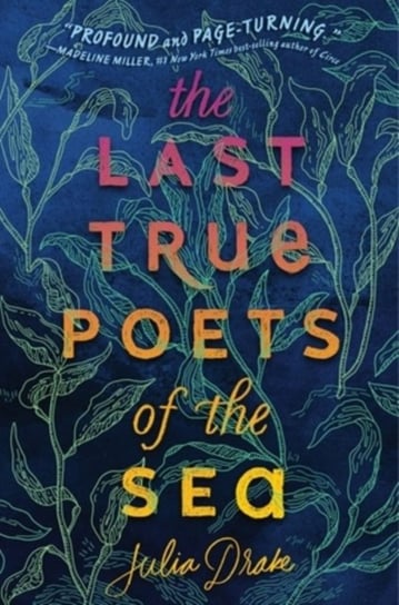 The Last True Poets of the Sea Drake Julia
