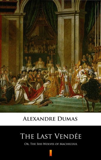 The Last Vendée Dumas Alexandre