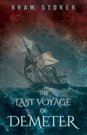 The Last Voyage of Demeter Bram Stoker