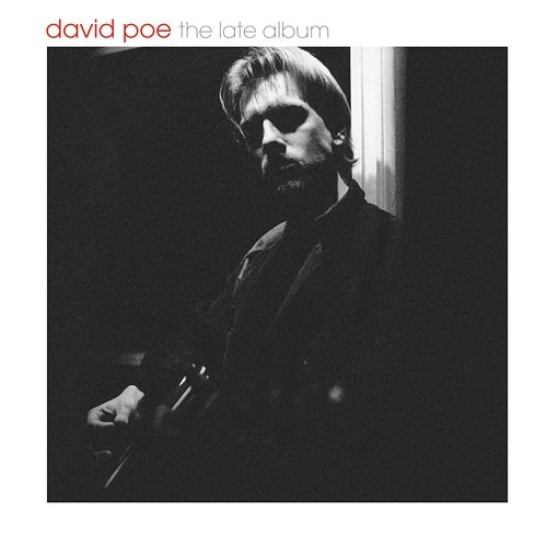 The Late Album DAVID POE