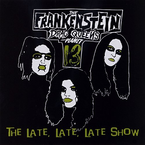 The Late, Late Show Wednesday 13's Frankenstein Drag Queens From Planet 13