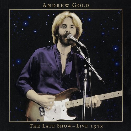 The Late Show: Live 1978 Andrew Gold
