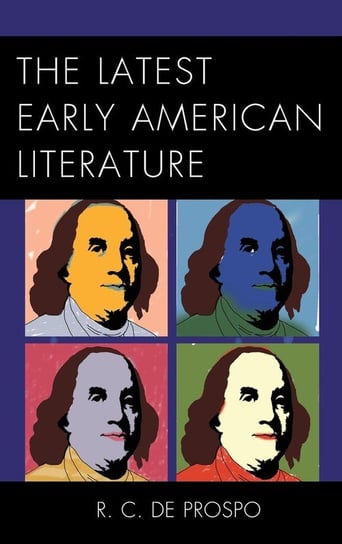 The Latest Early American Literature De Prospo R. C.