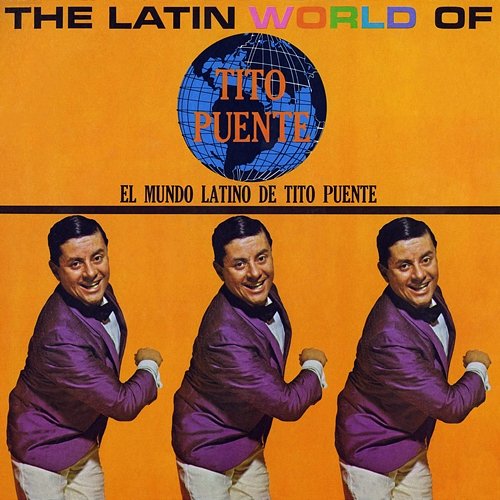 The Latin World Of Tito Puente Tito Puente