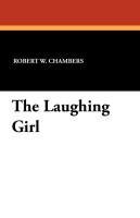The Laughing Girl Chambers Robert W.
