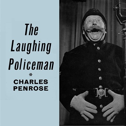 The Laughing Policeman Charles Penrose