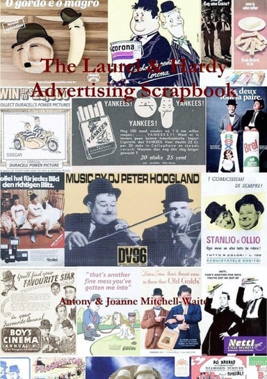 The Laurel & Hardy Advertising Scrapbook Mitchell-Waite Antony
