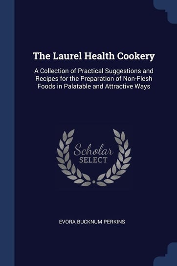 The Laurel Health Cookery Perkins Evora Bucknum