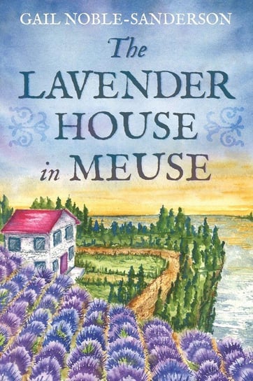 The Lavender House in Meuse Gail Noble-Sanderson