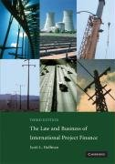 The Law and Business of International Project Finance Hoffman Scott L.