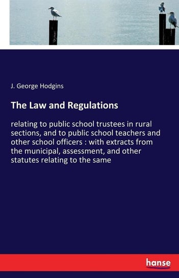 The Law and Regulations Hodgins J. George