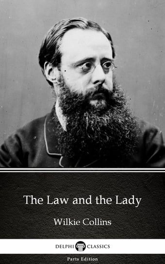 The Law and the Lady by Wilkie Collins - Delphi Classics (Illustrated) Collins Wilkie