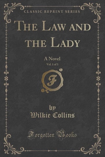 The Law and the Lady, Vol. 1 of 3 Collins Wilkie