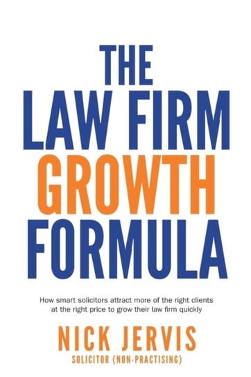 The Law Firm Growth Formula Nick Jervis