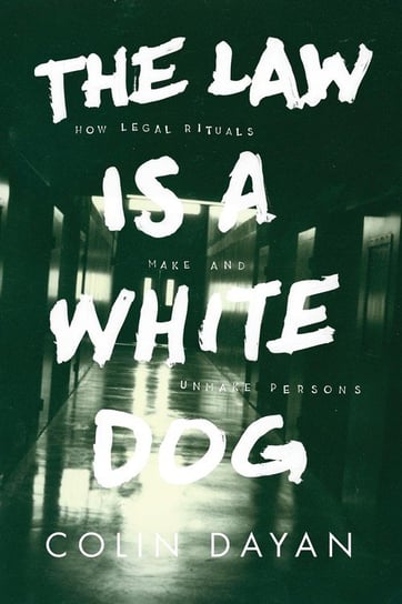 The Law Is a White Dog Dayan Colin