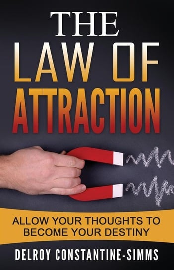 The Law of Attraction Constantine-Simms Delroy