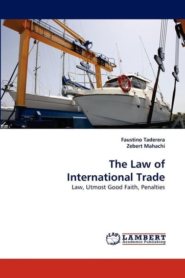 The Law of International Trade Taderera Faustino